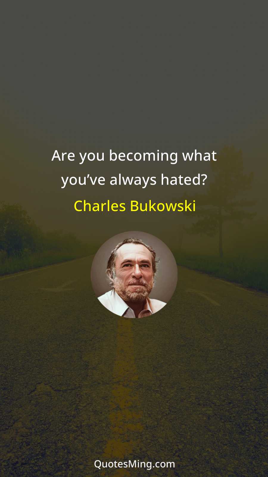 Are you becoming what you’ve always hated?