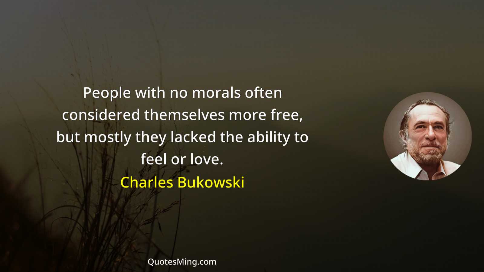 People with no morals often considered themselves more free but