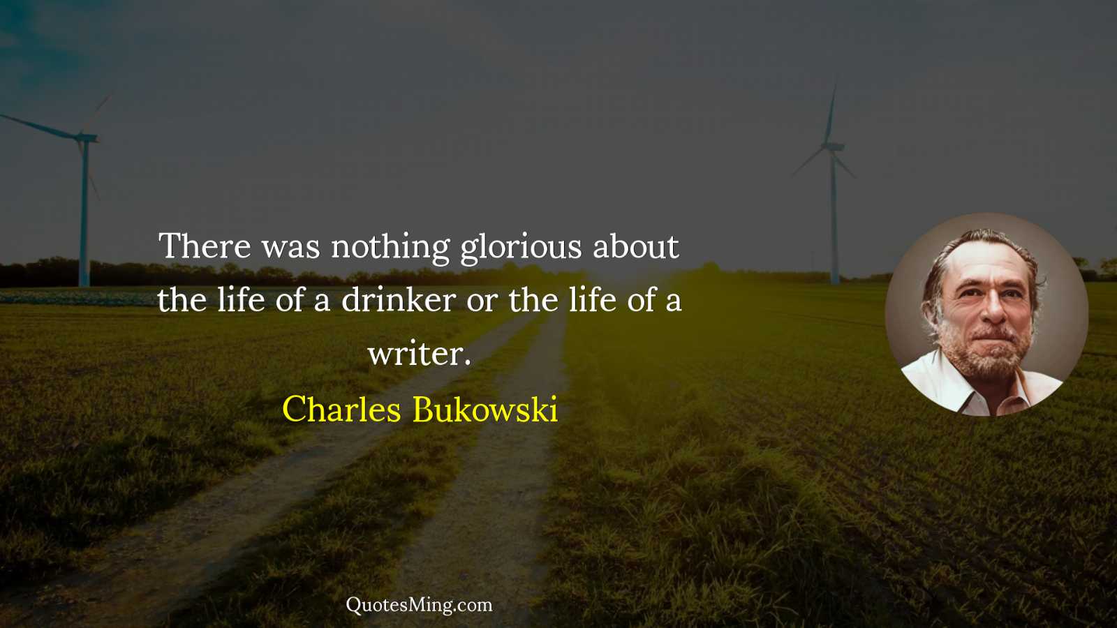 There was nothing glorious about the life of a drinker