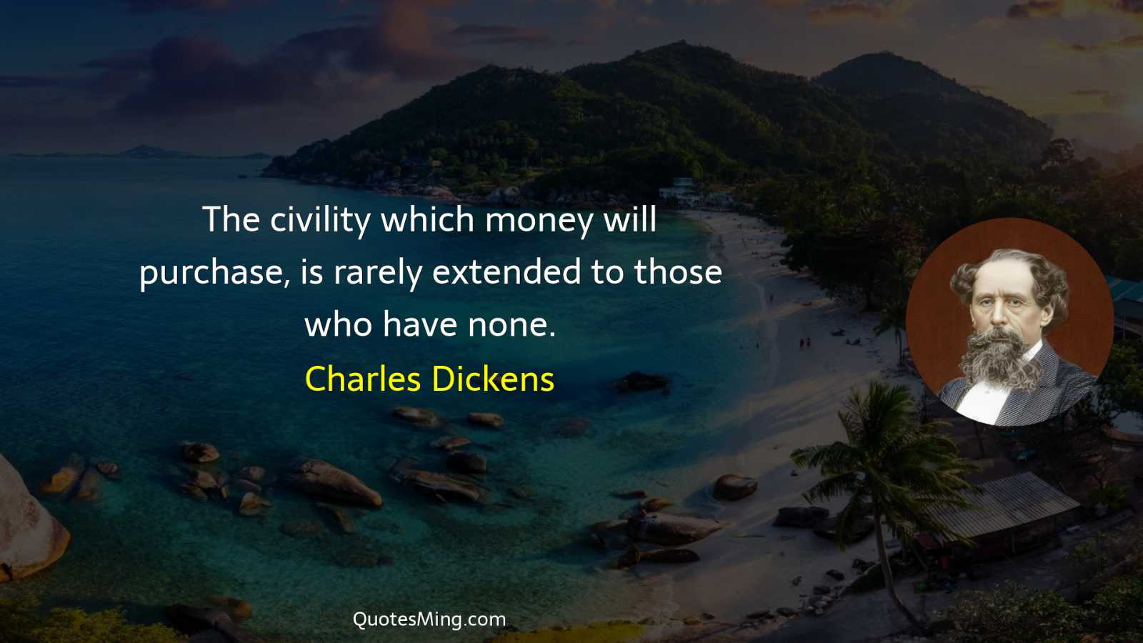 The civility which money will purchase is rarely extended to