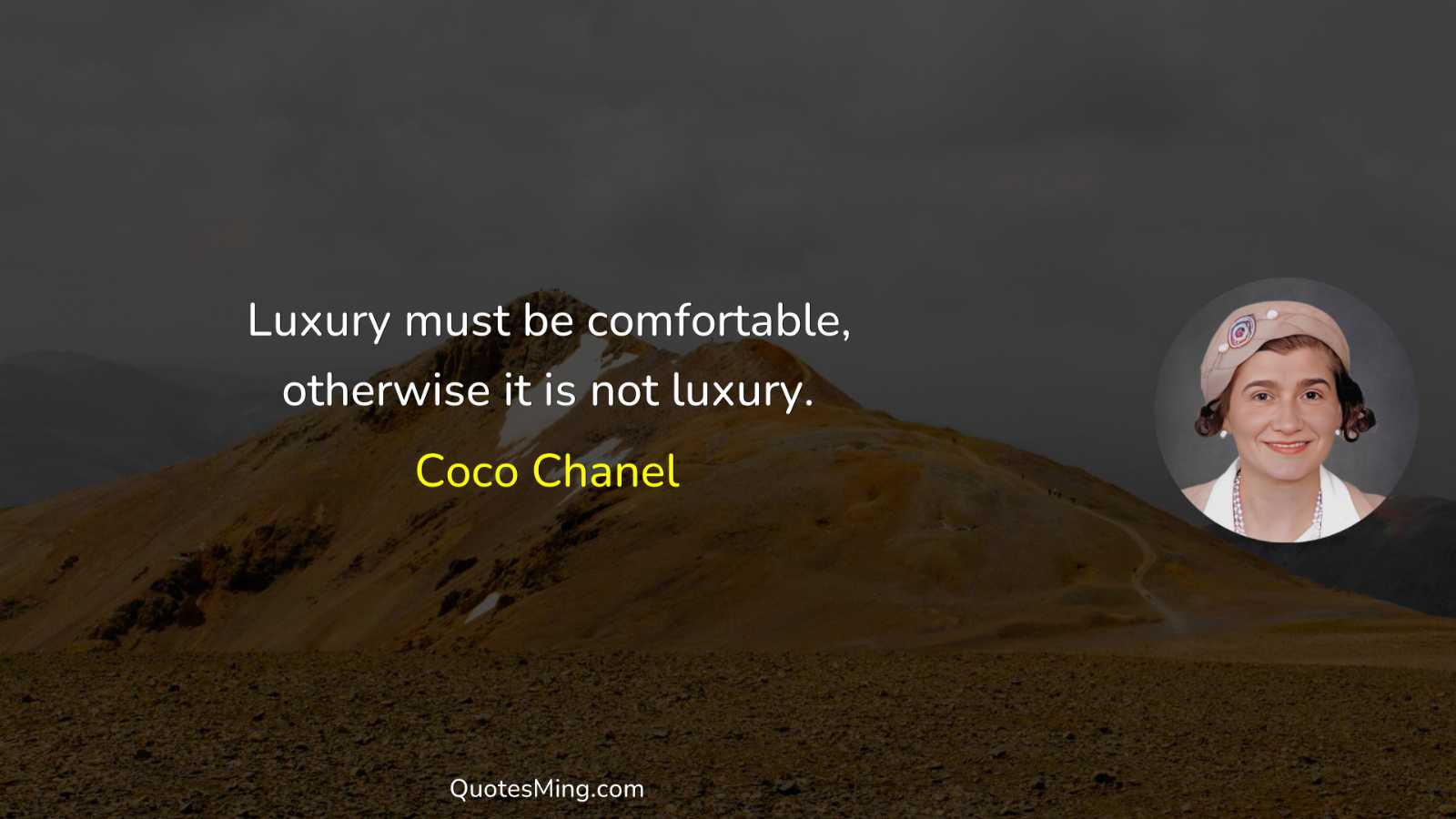 Luxury must be comfortable otherwise it is not luxury