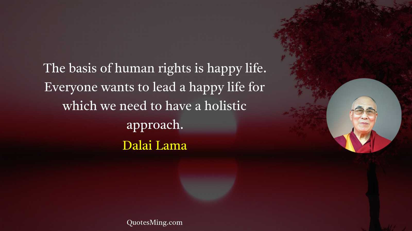 The basis of human rights is happy life Everyone wants