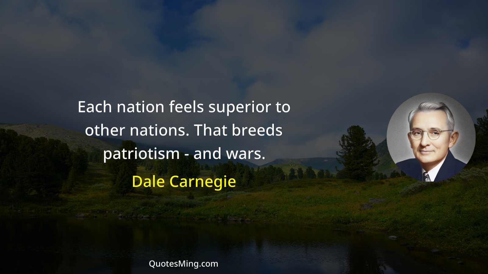 Each nation feels superior to other nations That breeds patriotism