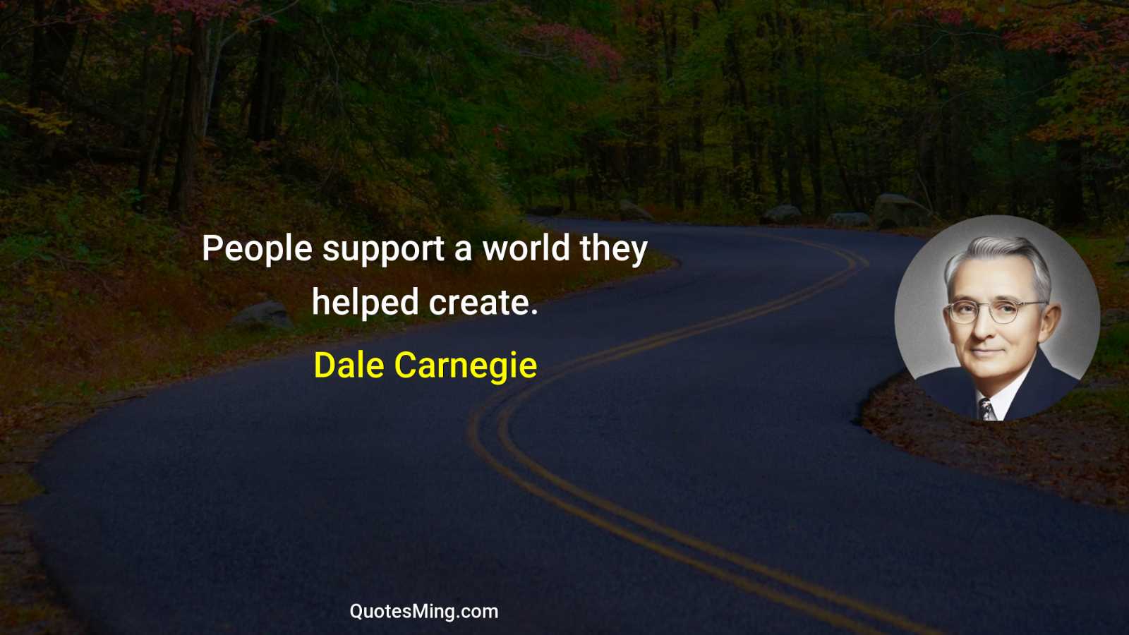 People support a world they helped create