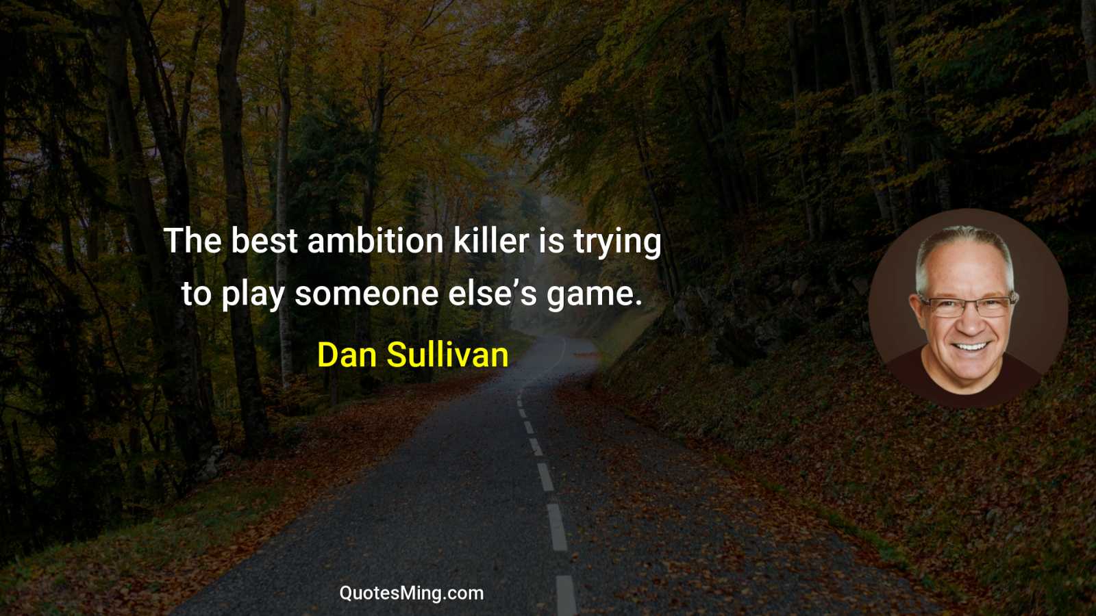 The best ambition killer is trying to play someone else’s