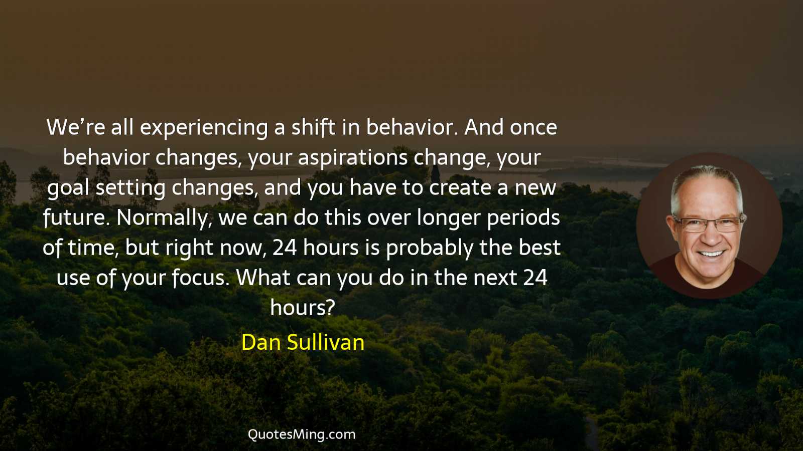 We’re all experiencing a shift in behavior And once behavior