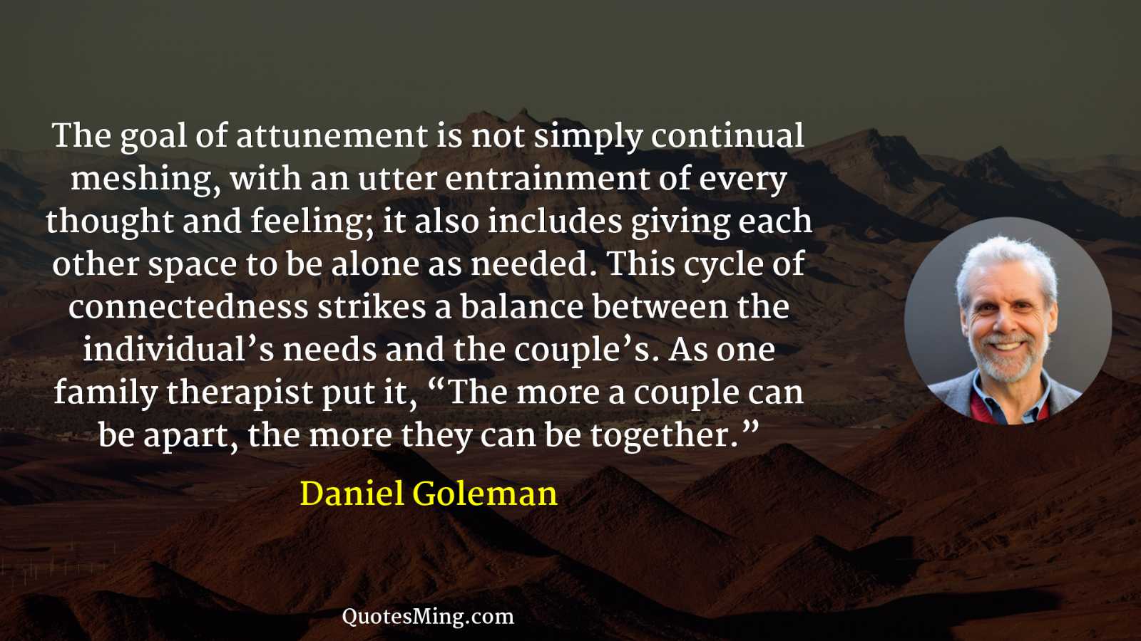 The goal of attunement is not simply continual meshing with