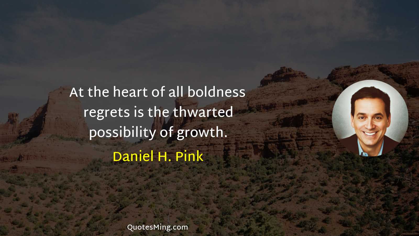 At the heart of all boldness regrets is the thwarted