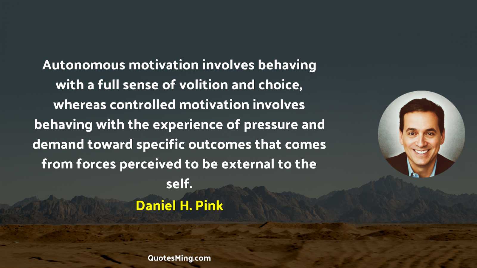 Autonomous motivation involves behaving with a full sense of volition