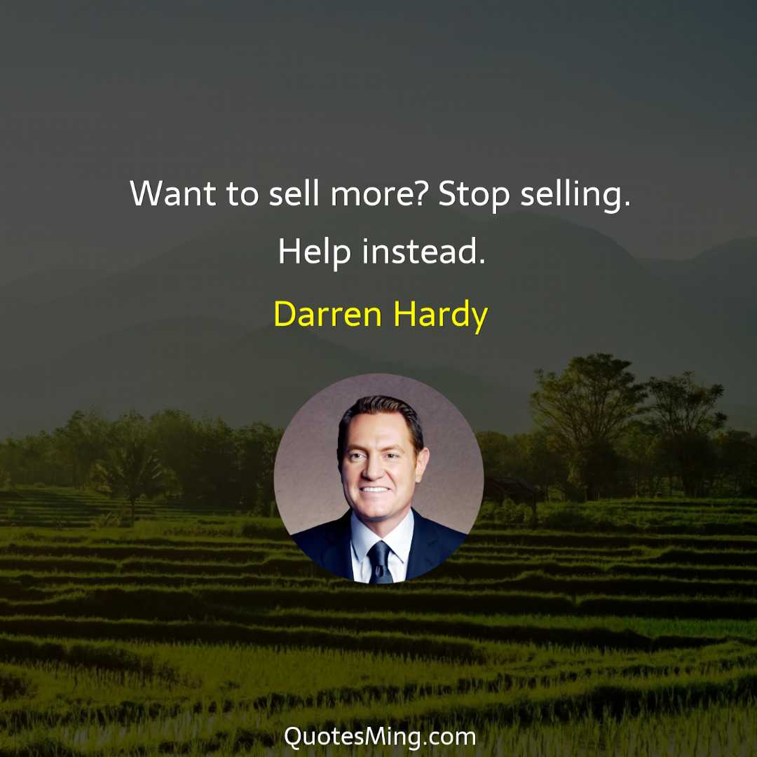 Want to sell more? Stop selling Help instead