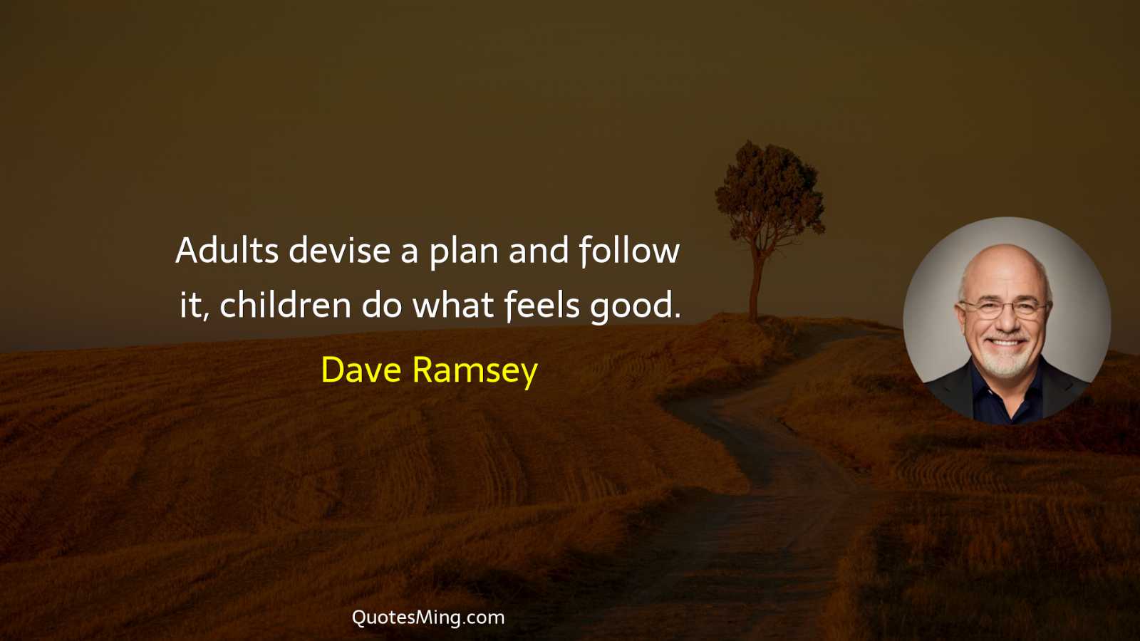 Adults devise a plan and follow it children do what