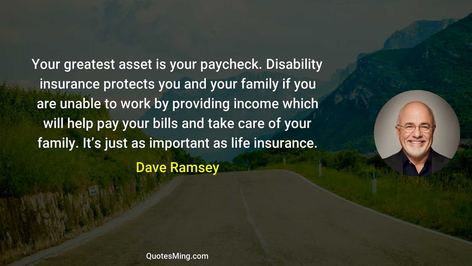 Your greatest asset is your paycheck Disability insurance protects you