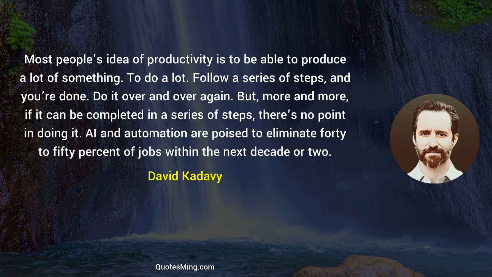 Most people’s idea of productivity is to be able to