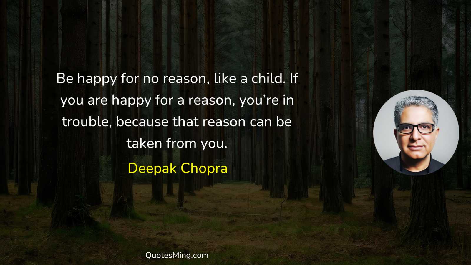 Be happy for no reason like a child If you