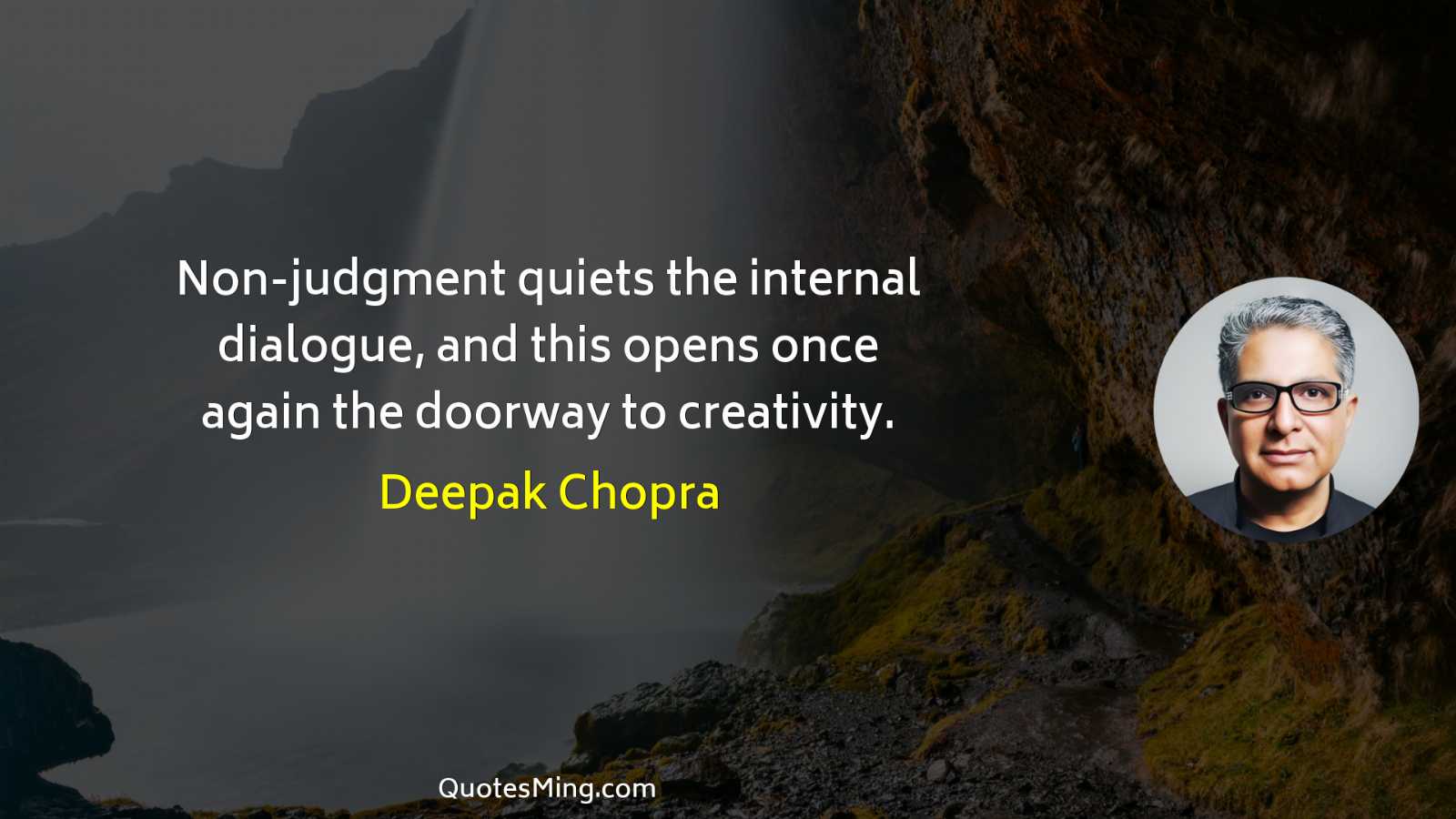 Non-judgment quiets the internal dialogue and this opens once again