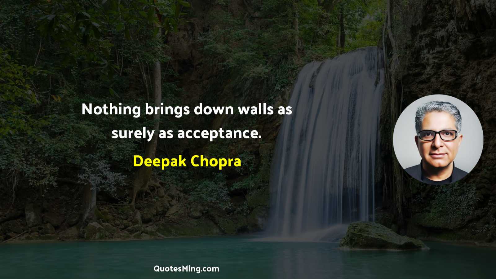 Nothing brings down walls as surely as acceptance