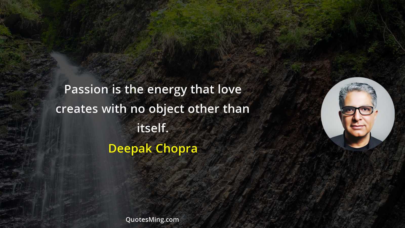 Passion is the energy that love creates with no object