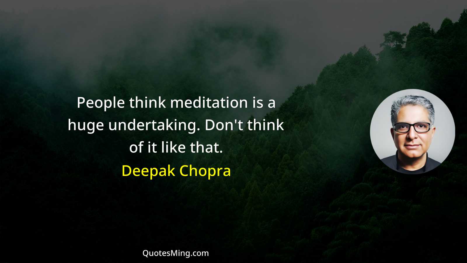 People think meditation is a huge undertaking Don't think of