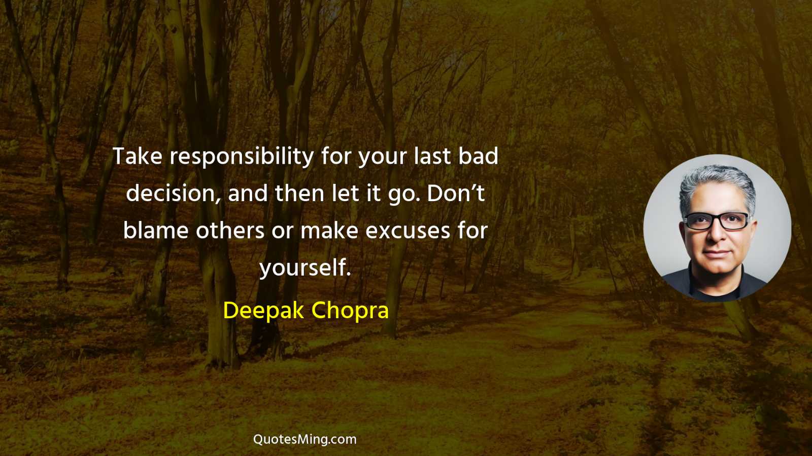 Take responsibility for your last bad decision and then let