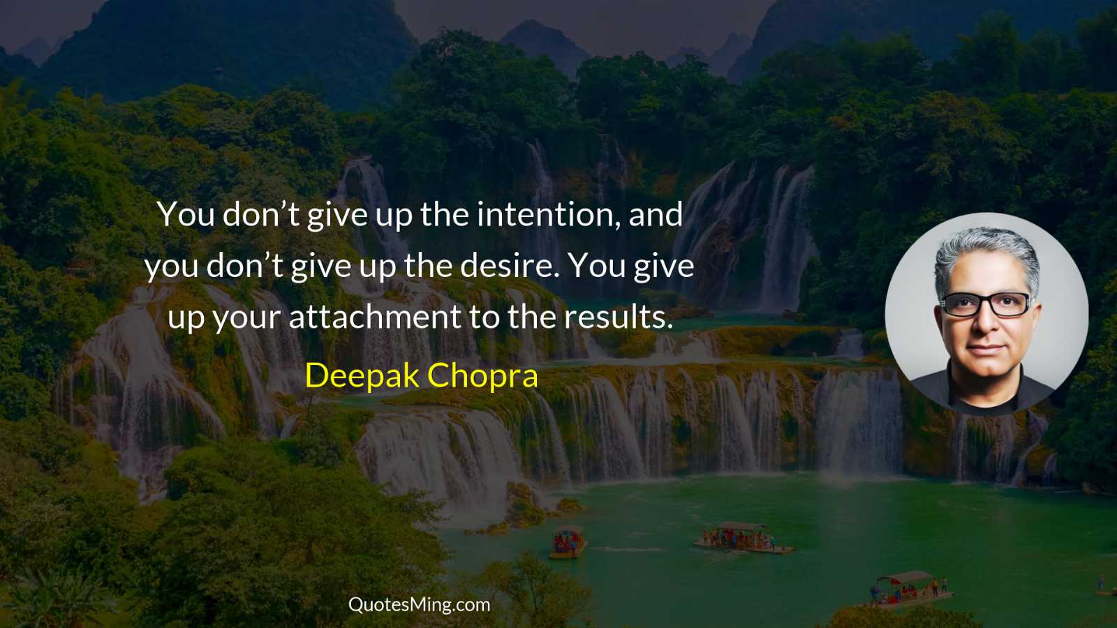 You don’t give up the intention and you don’t give