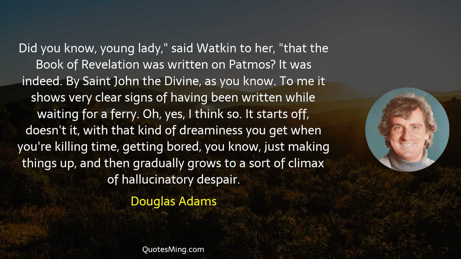 Did you know young lady" said Watkin to her "that