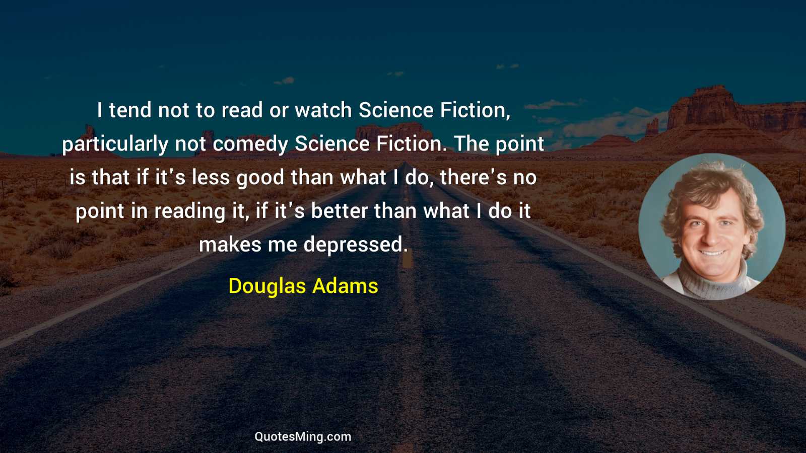 I tend not to read or watch Science Fiction particularly