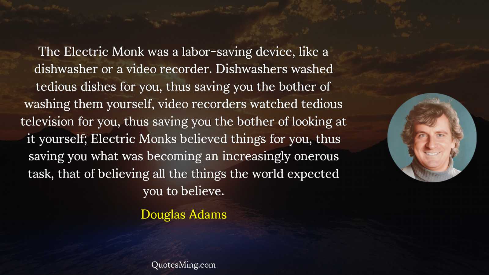 The Electric Monk was a labor-saving device like a dishwasher