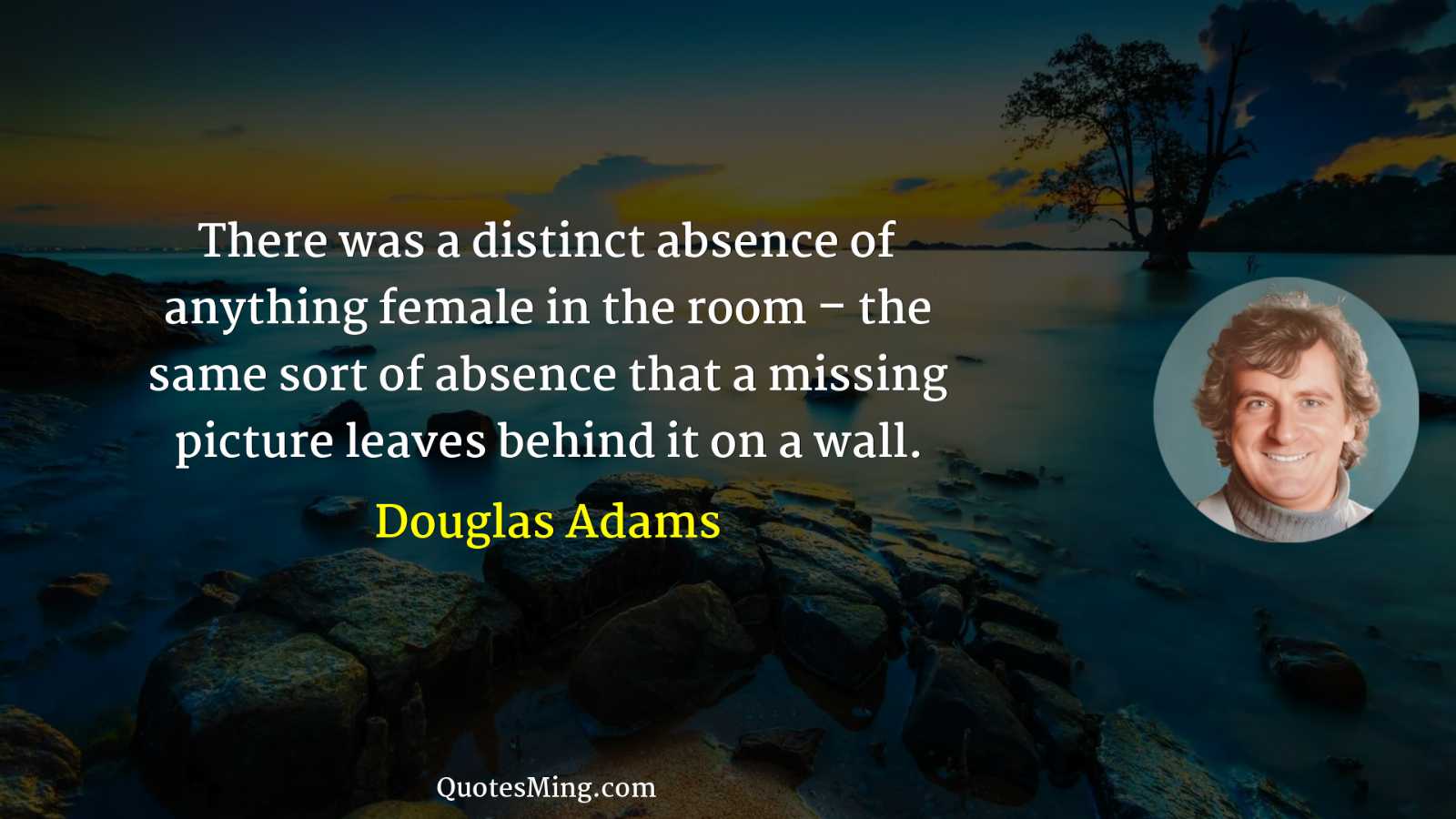 There was a distinct absence of anything female in the