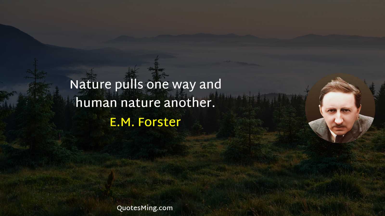 Nature pulls one way and human nature another