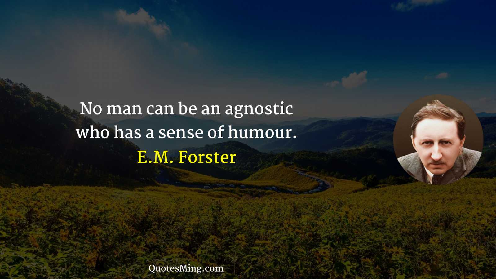 No man can be an agnostic who has a sense