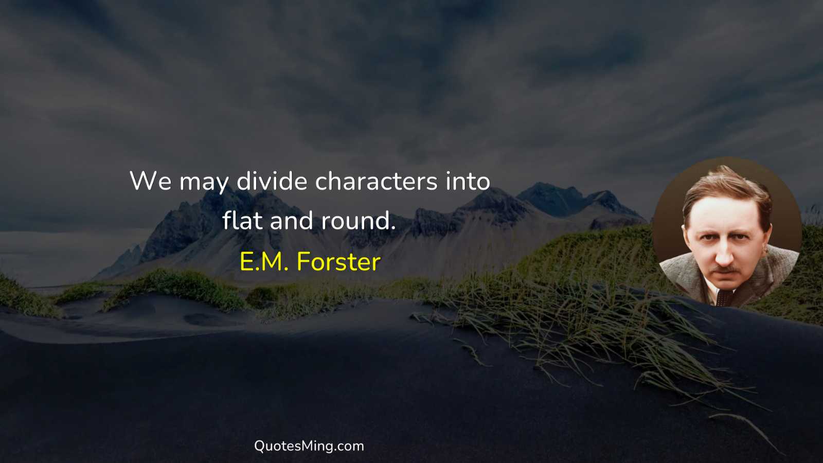 We may divide characters into flat and round