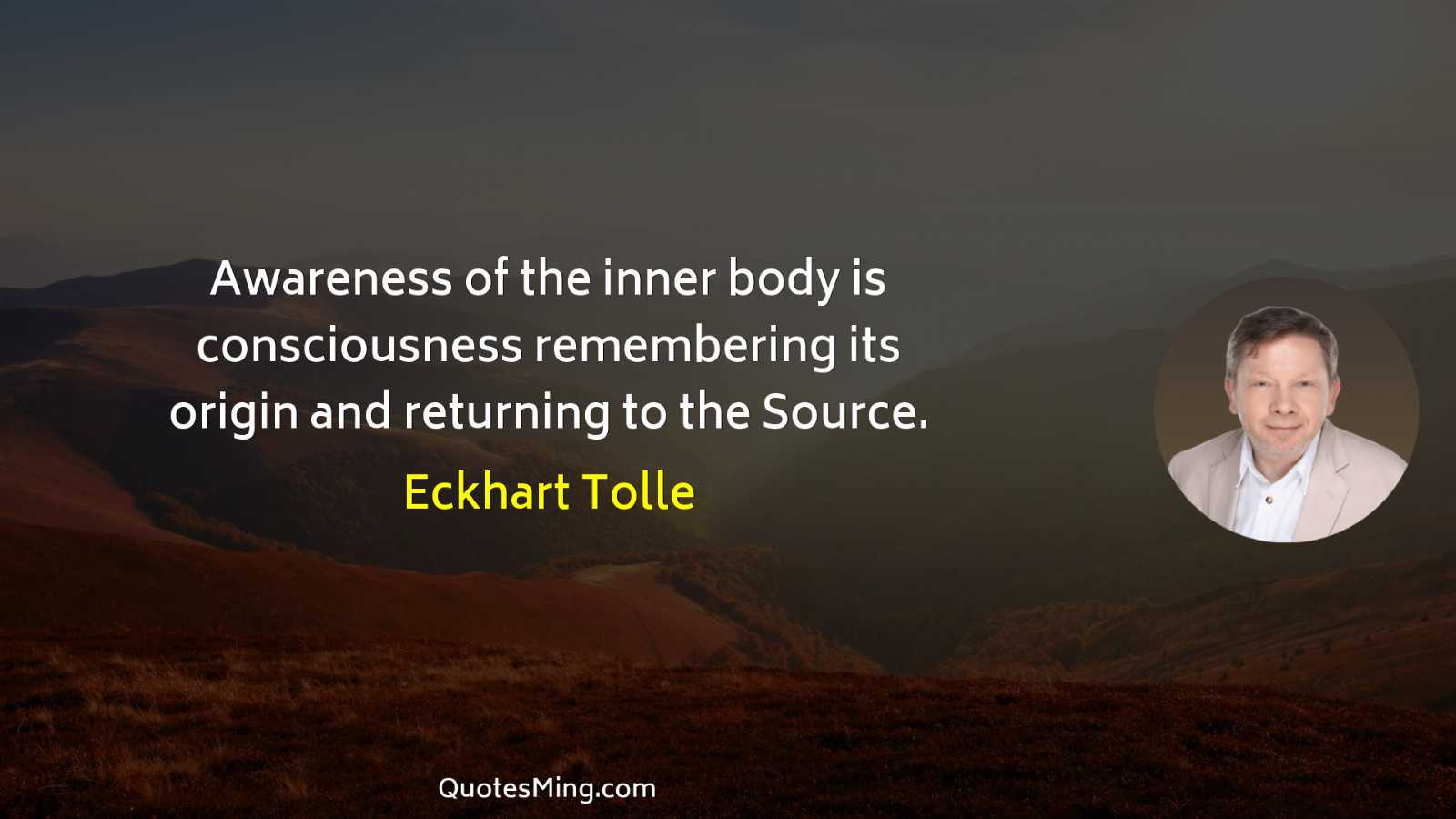 Awareness of the inner body is consciousness remembering its origin