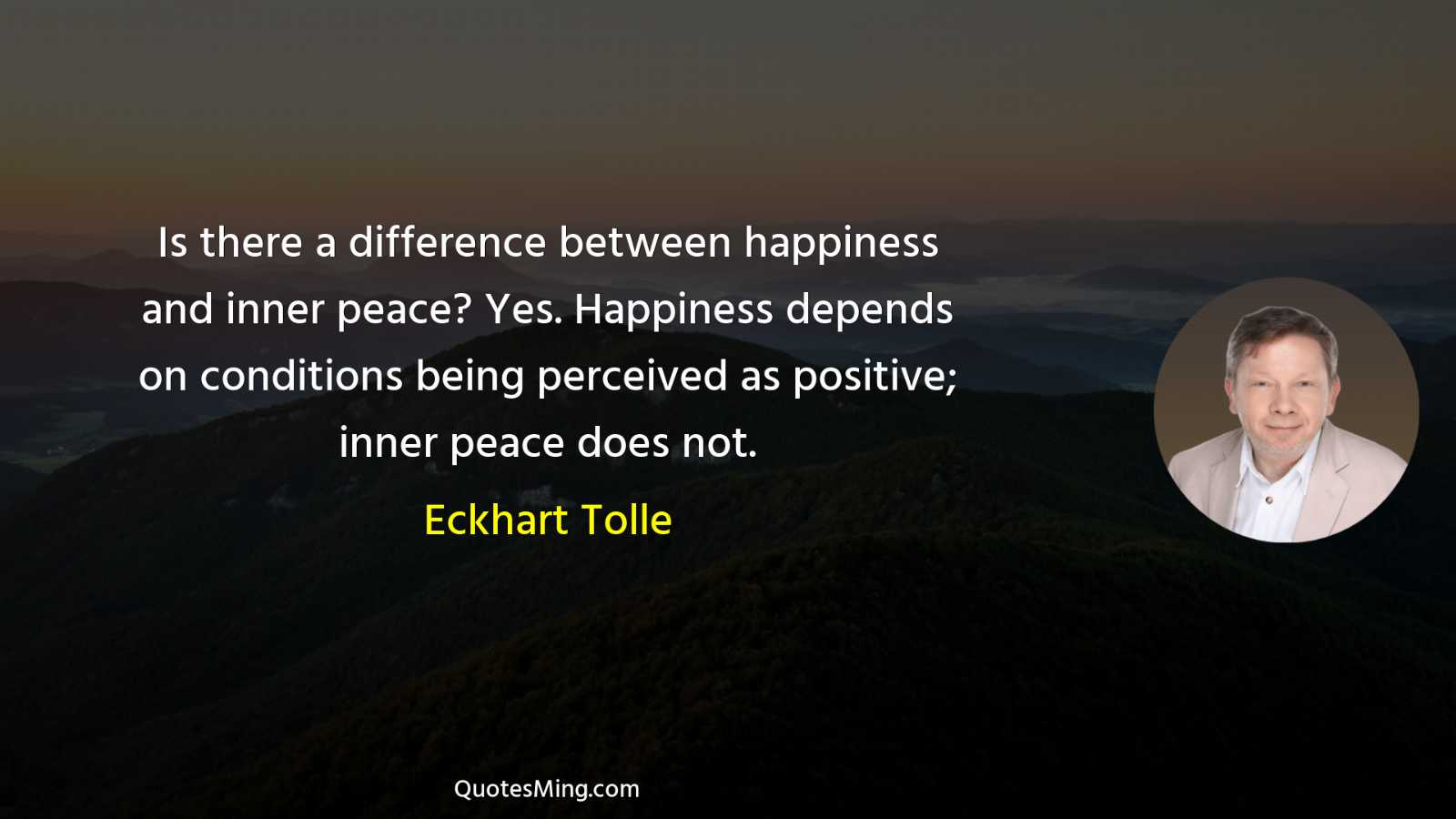 Is there a difference between happiness and inner peace? Yes