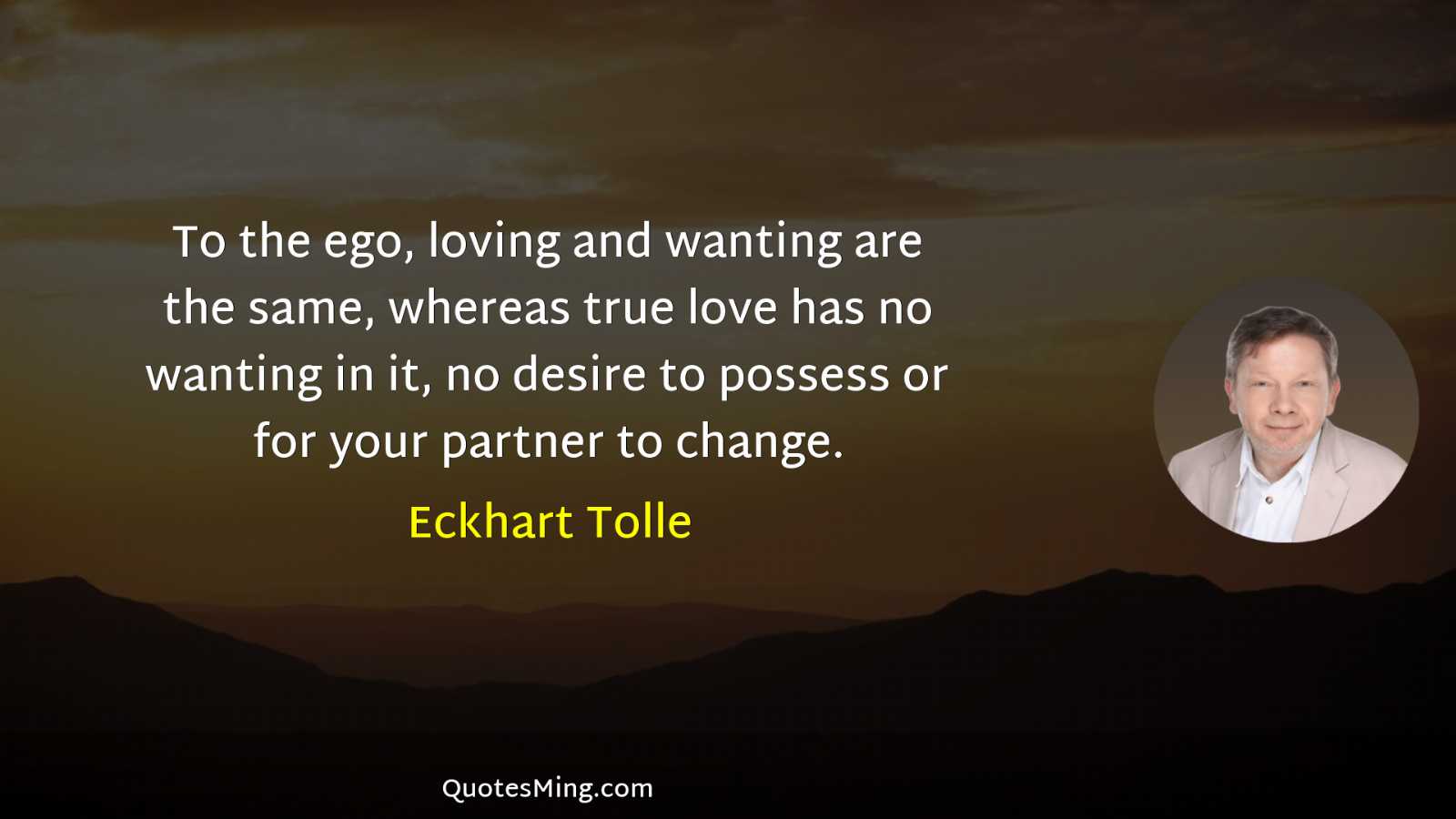 To the ego loving and wanting are the same whereas