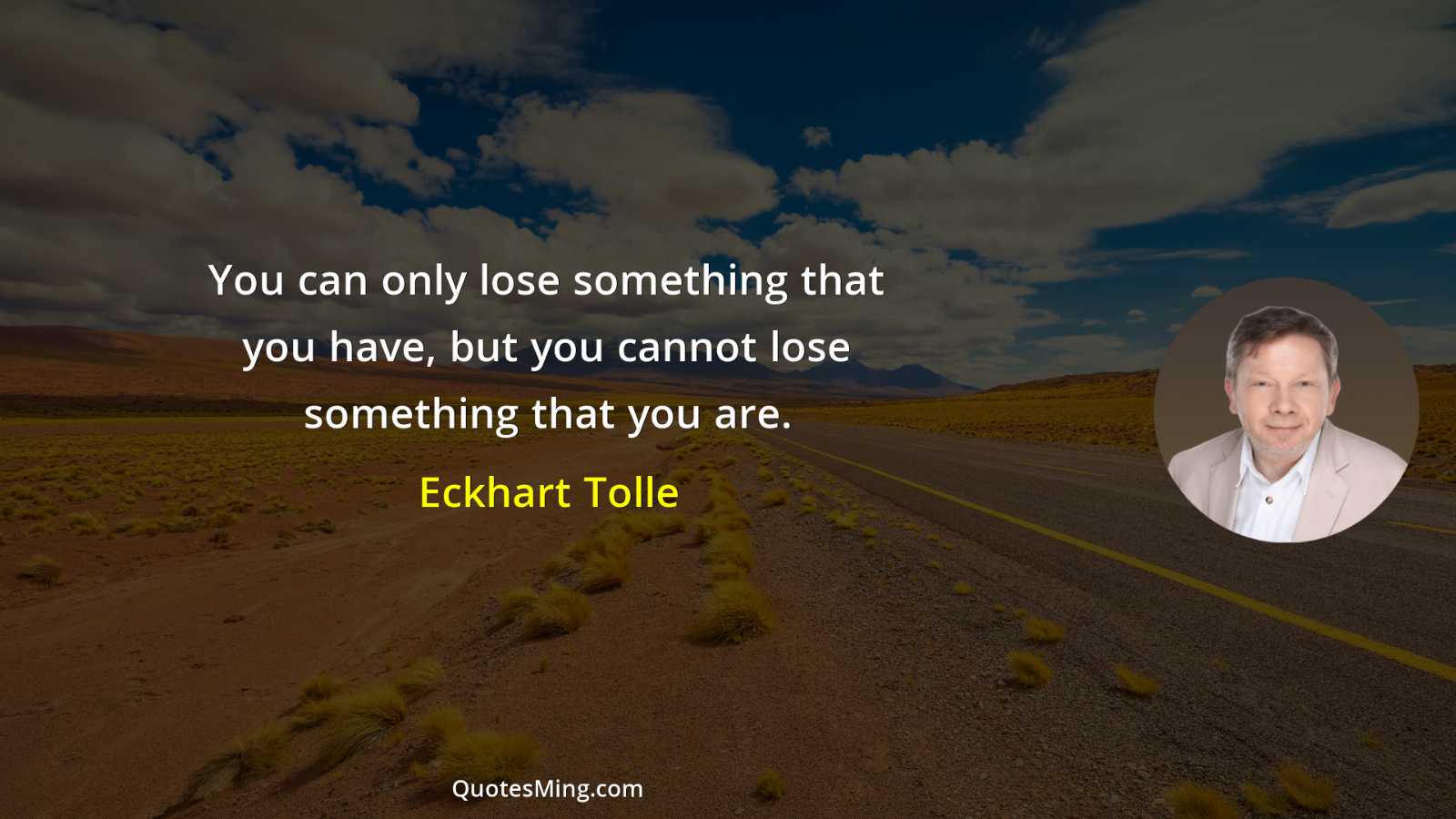 You can only lose something that you have but you