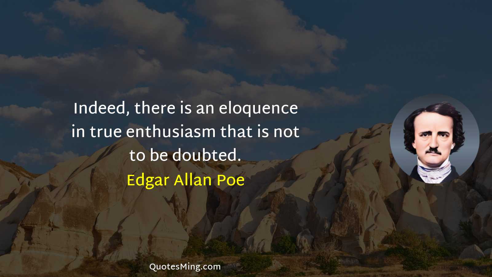 Indeed there is an eloquence in true enthusiasm that is