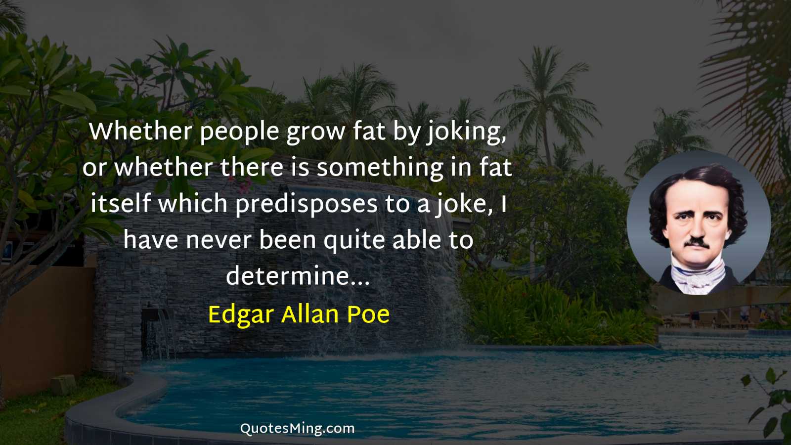 Whether people grow fat by joking or whether there is