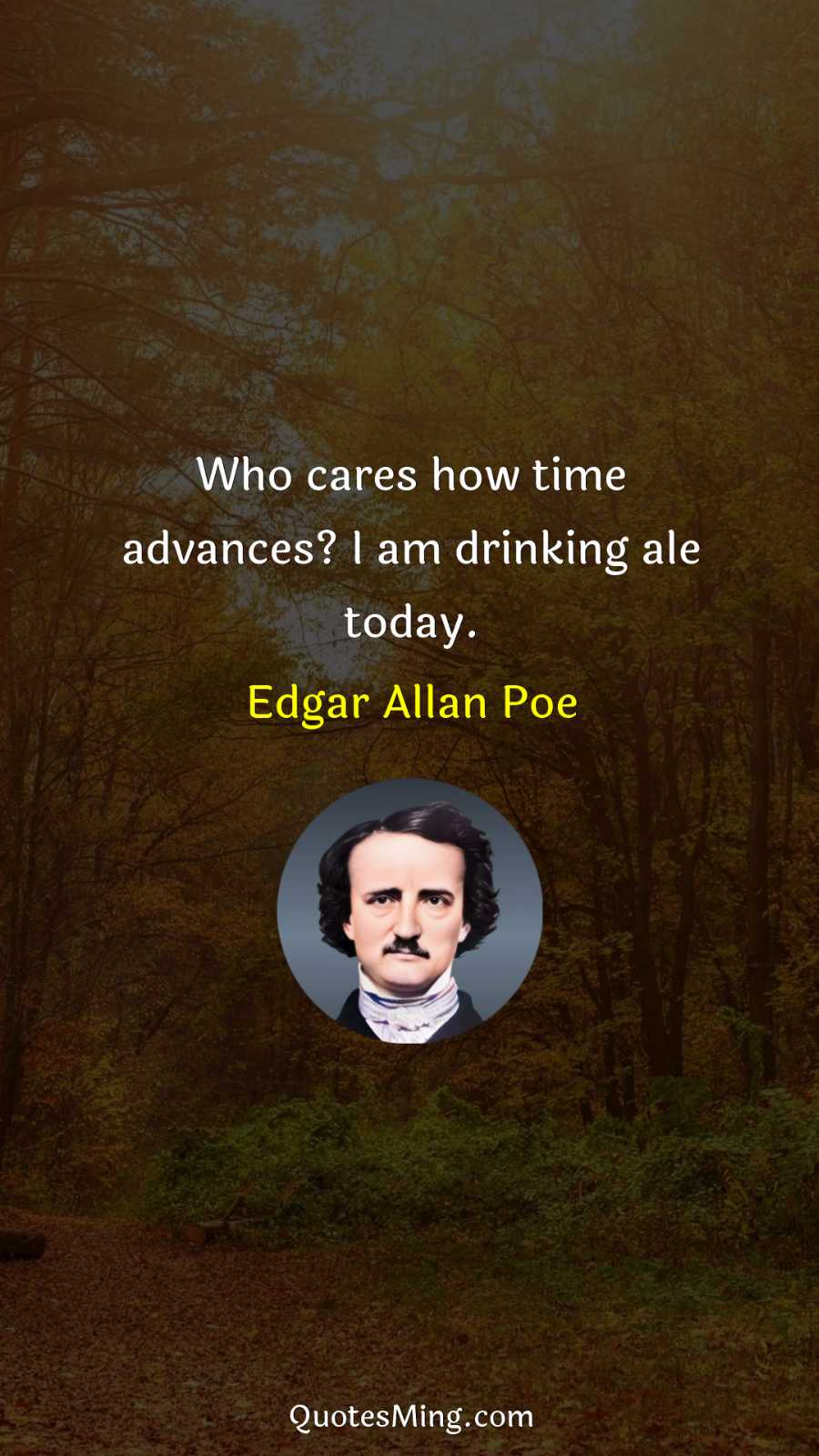 Who cares how time advances? I am drinking ale today