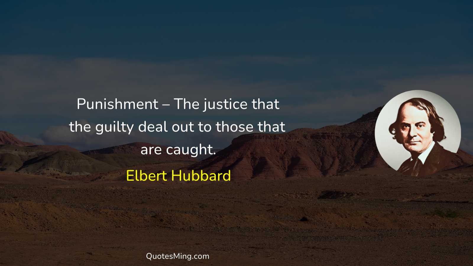 Punishment – The justice that the guilty deal out to