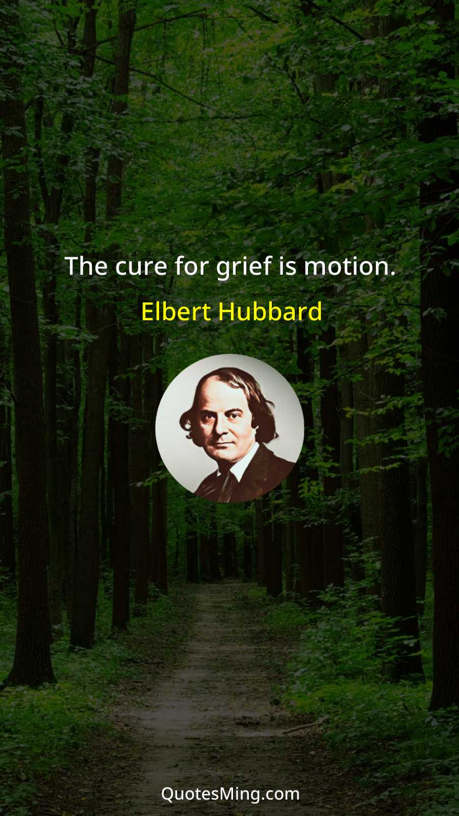 The cure for grief is motion