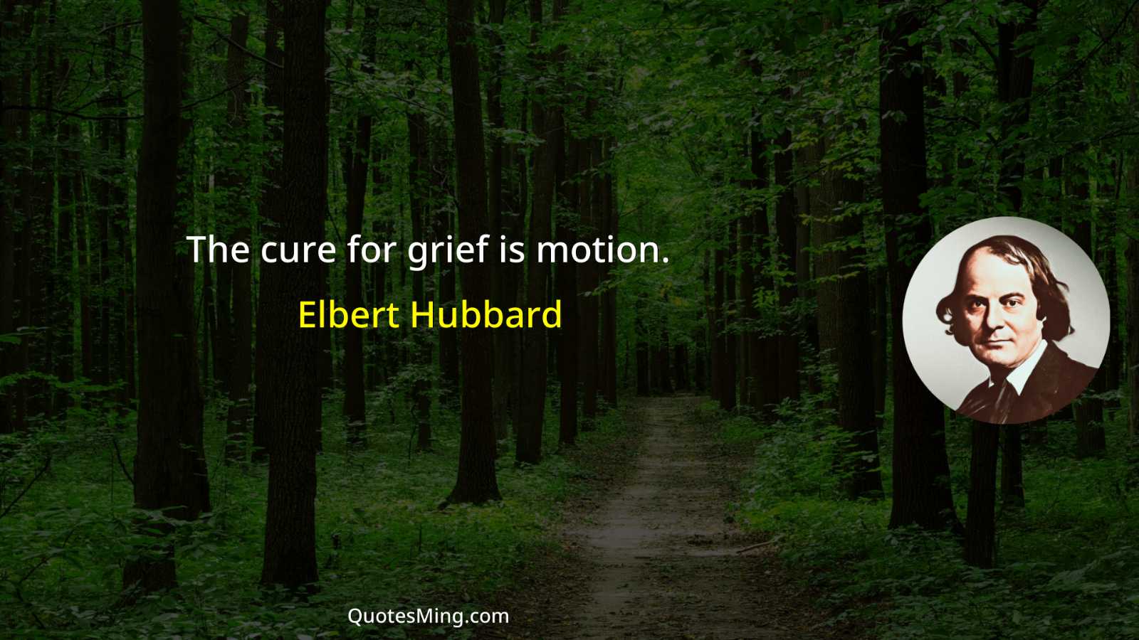 The cure for grief is motion