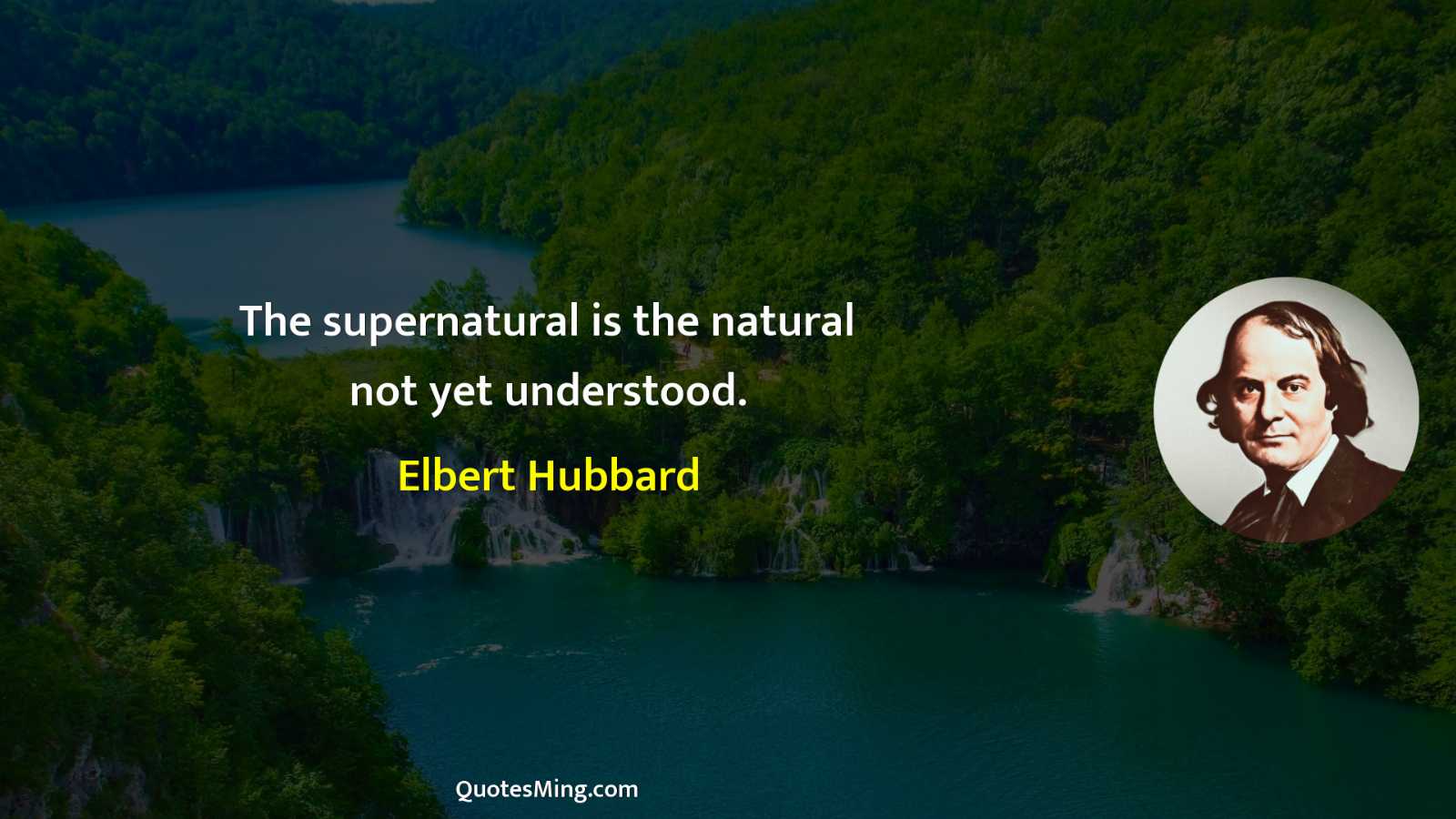 The supernatural is the natural not yet understood