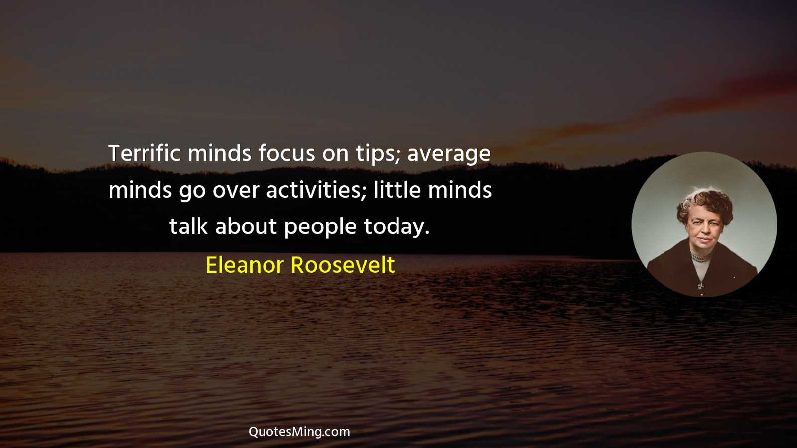 Terrific minds focus on tips; average minds go over activities;