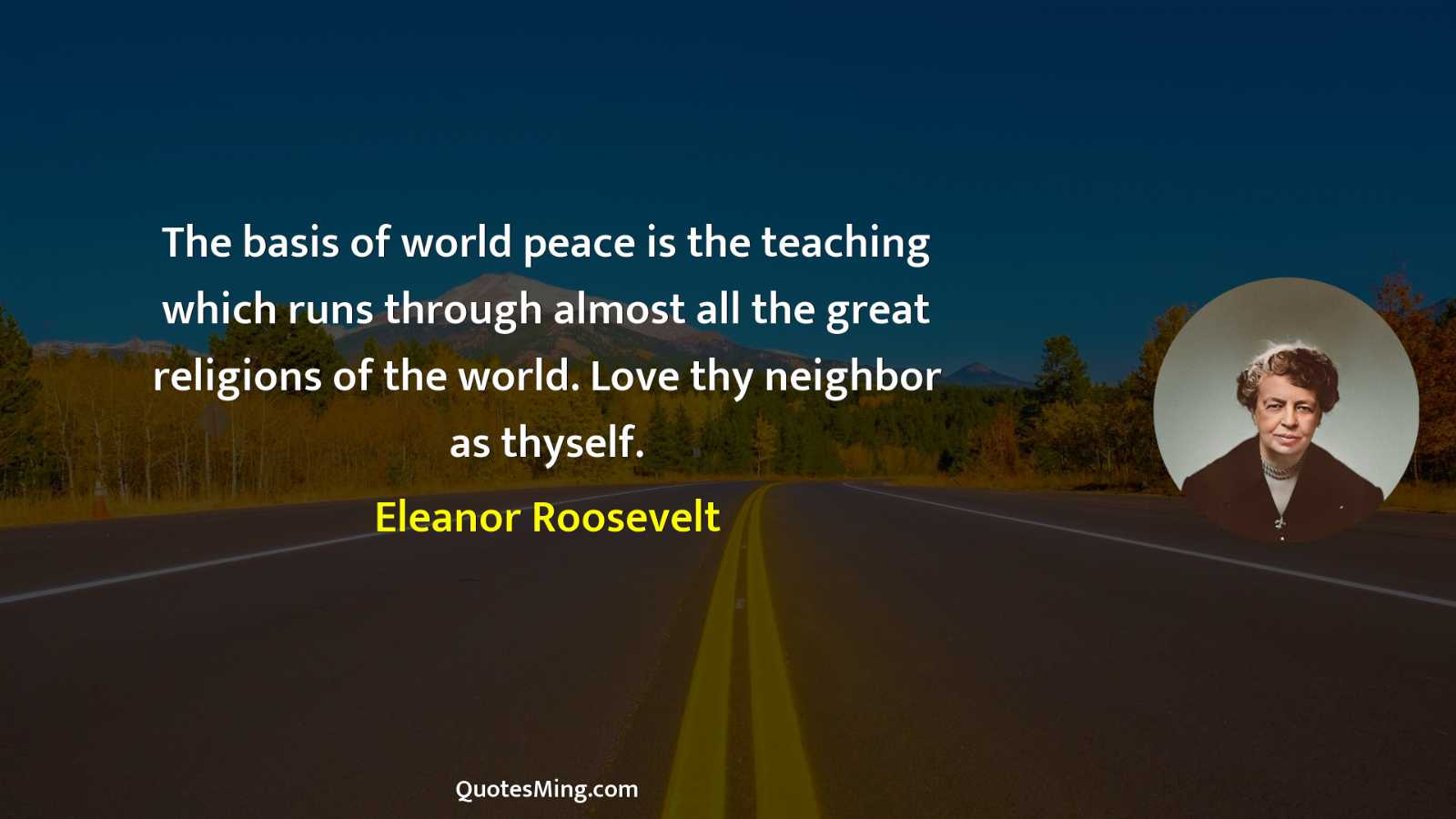 The basis of world peace is the teaching which runs