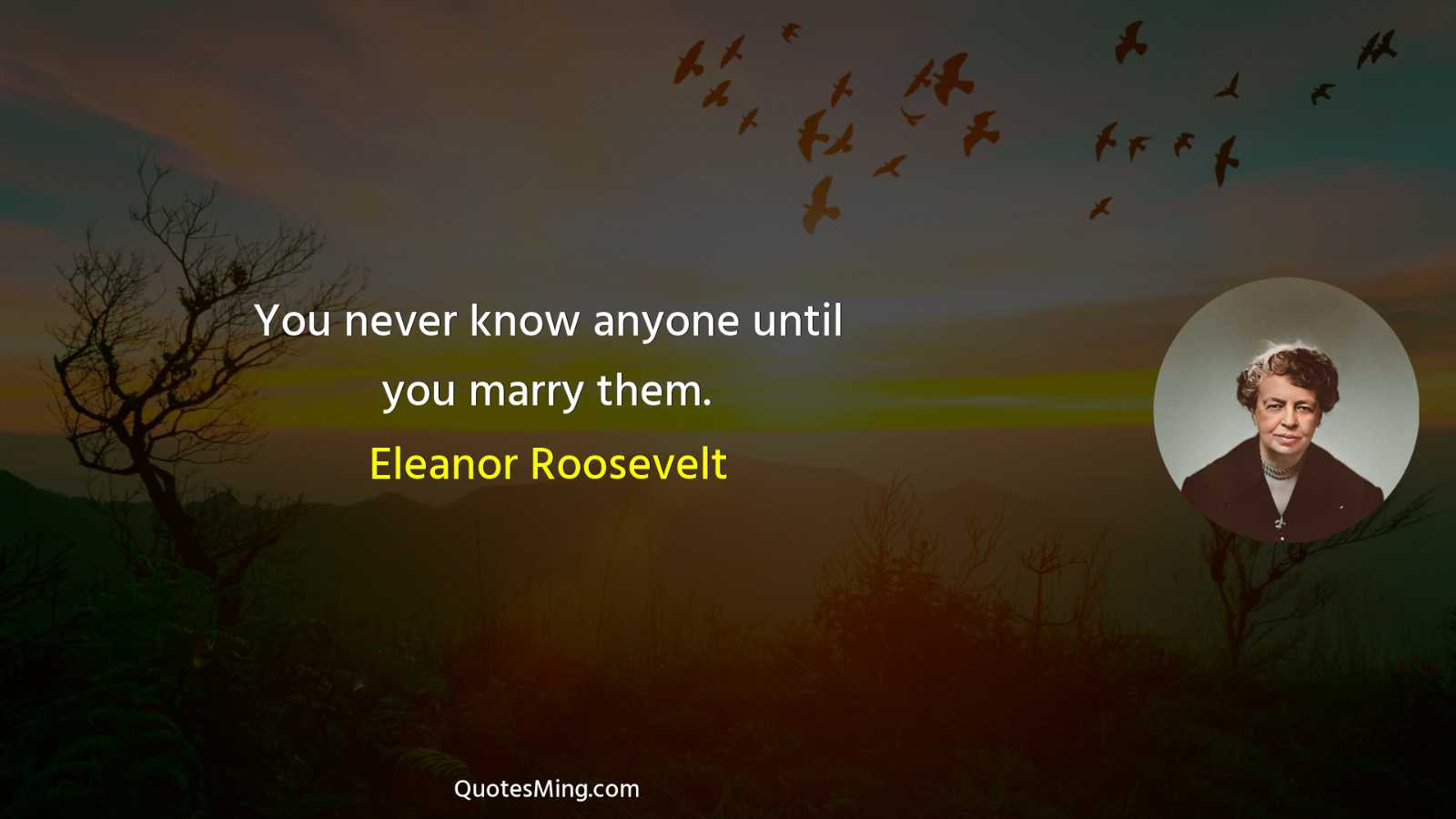 You never know anyone until you marry them