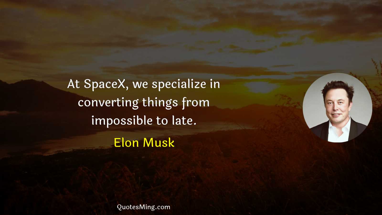 At SpaceX we specialize in converting things from impossible to