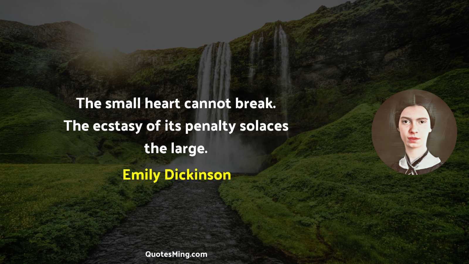 The small heart cannot break The ecstasy of its penalty