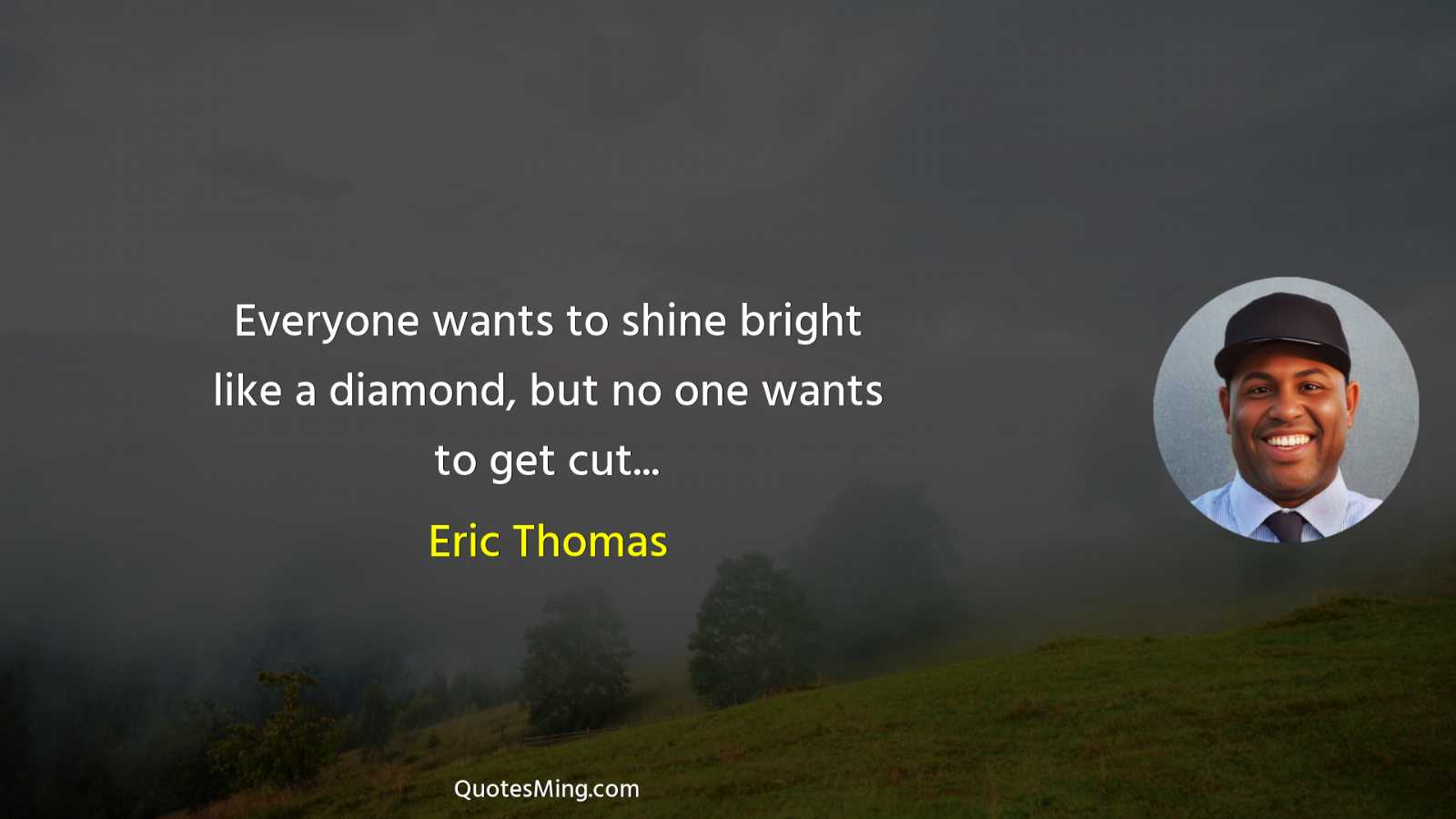 Everyone wants to shine bright like a diamond but no