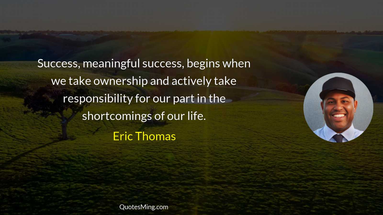 Success meaningful success begins when we take ownership and actively