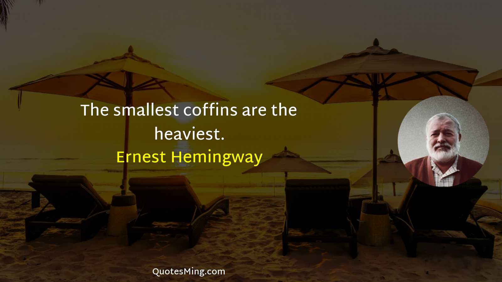 The smallest coffins are the heaviest